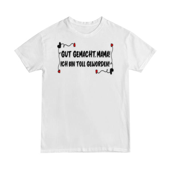 T-Shirt Gut Gemacht Muttertag